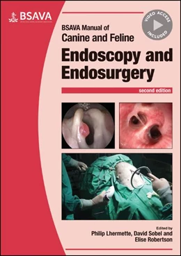 Abbildung von Lhermette / Sobel | BSAVA Manual of Canine and Feline Endoscopy and Endosurgery | 2. Auflage | 2021 | beck-shop.de