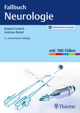 Abbildung von Gerlach / Bickel | Fallbuch Neurologie | 5. Auflage | 2020 | beck-shop.de