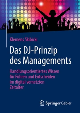 Abbildung von Skibicki | Das DJ-Prinzip des Managements | 1. Auflage | 2020 | beck-shop.de