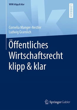 Abbildung von Manger-Nestler / Gramlich | Öffentliches Wirtschaftsrecht klipp & klar | 1. Auflage | 2021 | beck-shop.de