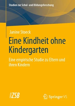 Abbildung von Stoeck | Eine Kindheit ohne Kindergarten | 1. Auflage | 2020 | 83 | beck-shop.de