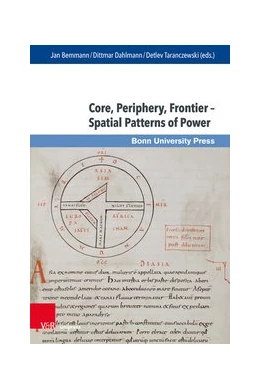 Abbildung von Bemmann / Dahlmann | Core, Periphery, Frontier – Spatial Patterns of Power | 1. Auflage | 2021 | beck-shop.de