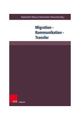 Abbildung von Radziminski / Rakoczy | Migration – Kommunikation – Transfer | 1. Auflage | 2021 | beck-shop.de