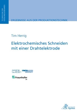 Abbildung von Herrig | Elektrochemisches Schneiden mit einer Drahtelektrode | 1. Auflage | 2020 | beck-shop.de