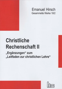 Abbildung von Hirsch / Scheliha | Emanuel Hirsch - Gesammelte Werke / Christliche Rechenschaft II | 1. Auflage | 2020 | beck-shop.de