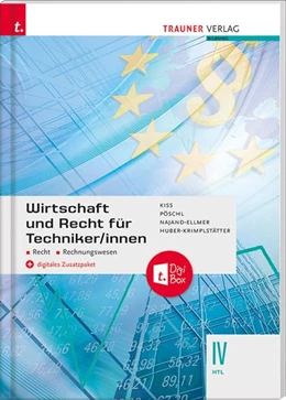Abbildung von Kiss / Pöschl | Wirtschaft und Recht für Techniker/innen IV HTL + digitales Zusatzpaket | 2. Auflage | 2020 | beck-shop.de