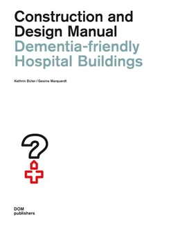 Abbildung von Büter / Marquardt | Dementia-friendly Hospital Buildings | 1. Auflage | 2020 | beck-shop.de