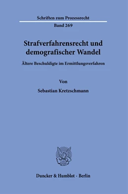 Abbildung von Kretzschmann | Strafverfahrensrecht und demografischer Wandel. | 1. Auflage | 2020 | 269 | beck-shop.de