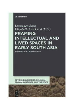 Abbildung von Den Boer / Cecil | Framing Intellectual and Lived Spaces in Early South Asia | 1. Auflage | 2020 | beck-shop.de
