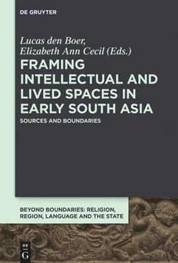 Abbildung von Den Boer / Cecil | Framing Intellectual and Lived Spaces in Early South Asia | 1. Auflage | 2020 | beck-shop.de