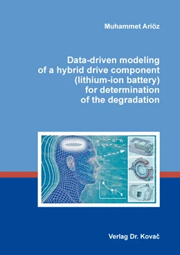 Abbildung von Ariöz | Data-driven modeling of a hybrid drive component (lithium-ion battery) for determination of the degradation | 1. Auflage | 2020 | 41 | beck-shop.de