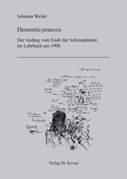 Abbildung von Weiler | Dementia praecox: Der Anfang vom Ende der Schizophrenie im Lehrbuch um 1900 | 1. Auflage | 2020 | 9 | beck-shop.de