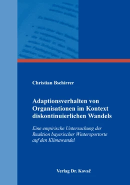 Abbildung von Bschirrer | Adaptionsverhalten von Organisationen im Kontext diskontinuierlichen Wandels | 1. Auflage | 2020 | 535 | beck-shop.de