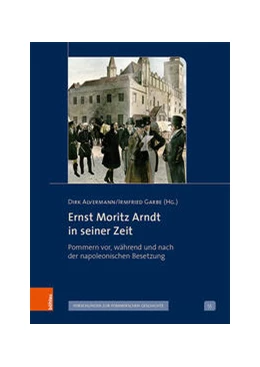 Abbildung von Alvermann / Garbe | Ernst Moritz Arndt in seiner Zeit | 1. Auflage | 2021 | beck-shop.de