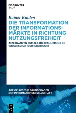 Abbildung von Kuhlen | Die Transformation der Informationsmärkte in Richtung Nutzungsfreiheit | 1. Auflage | 2020 | beck-shop.de