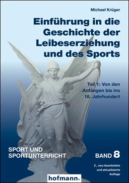 Abbildung von Krüger | Einführung in die Geschichte der Leibeserziehung und des Sports - Teil 1 | 2. Auflage | 2020 | beck-shop.de