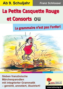 Abbildung von Schlosser | La Petite Casquette Rouge et Consorts ou La grammaire n'est pas l'enfer! | 1. Auflage | 2020 | beck-shop.de