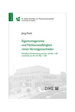 Abbildung von Fisch | Eigentumsgarantie und Nichtersatzfähigkeit reiner Vermögensschäden | 1. Auflage | 2020 | Band 42 | beck-shop.de