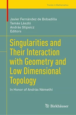 Abbildung von Fernández de Bobadilla / László | Singularities and Their Interaction with Geometry and Low Dimensional Topology | 1. Auflage | 2021 | beck-shop.de