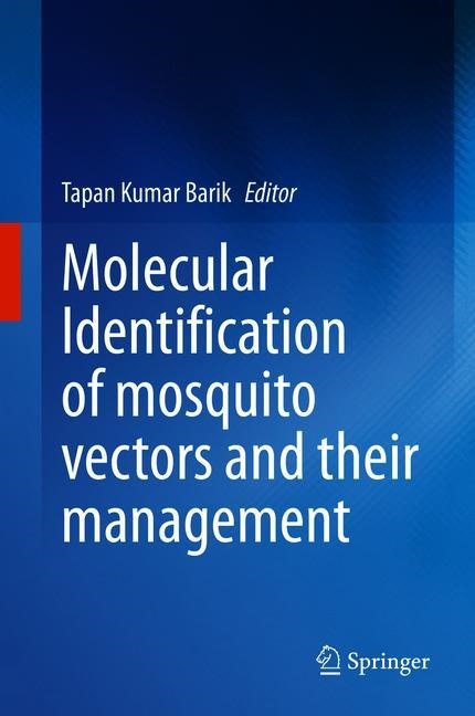 Barik Molecular Identification Of Mosquito Vectors And Their Management 1 Auflage 2021 Beck Shop De