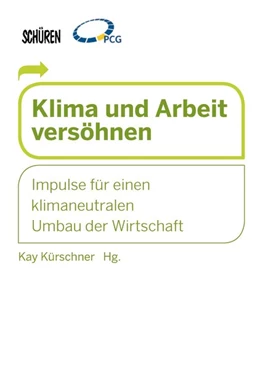 Abbildung von Kürschner | Klima und Arbeit versöhnen | 1. Auflage | 2021 | beck-shop.de