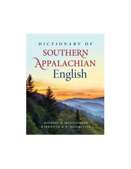 Abbildung von Montgomery / Heinmiller | Dictionary of Southern Appalachian English | 1. Auflage | 2021 | beck-shop.de