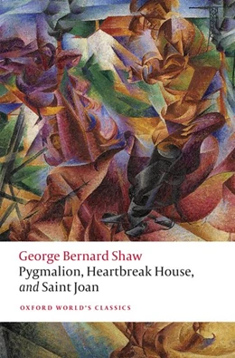 Abbildung von Shaw / Kent | Pygmalion, Heartbreak House, and Saint Joan | 1. Auflage | 2021 | beck-shop.de