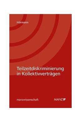 Abbildung von Hörmann | Teilzeitdiskriminierung in Kollektivverträgen | 1. Auflage | 2020 | beck-shop.de