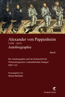 Abbildung von Reinitzer | Alexander von Pappenheim, Reichserbmarschall (1530–1612). Autobiographie | 1. Auflage | 2020 | 105 | beck-shop.de