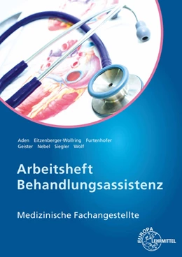 Abbildung von Aden / Eitzenberger-Wollring | Arbeitsheft Behandlungsassistenz | 3. Auflage | 2020 | beck-shop.de