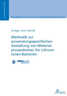 Abbildung von Hemdt | Methodik zur anwendungsspezifischen Gestaltung von Materialprozessketten für Lithium-Ionen-Batterien | 1. Auflage | 2020 | beck-shop.de