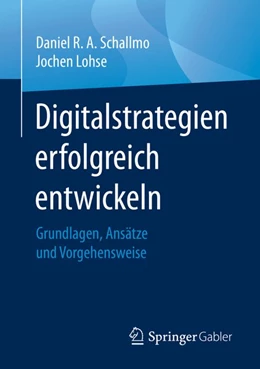 Abbildung von Schallmo / Lohse | Digitalstrategien erfolgreich entwickeln | 1. Auflage | 2020 | beck-shop.de
