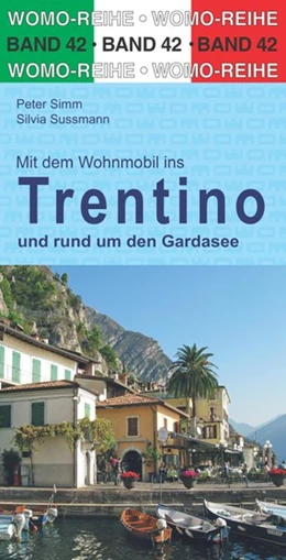 Abbildung von Simm / Sussmann | Mit dem Wohnmobil durchs Trentino und rund um den Gardasee | 6. Auflage | 2020 | beck-shop.de
