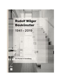 Abbildung von Pfeifer Steiner / vai Vorarlberger Architektur Institut | Rudolf Wäger Baukünstler 1941–2019 | 1. Auflage | 2021 | beck-shop.de
