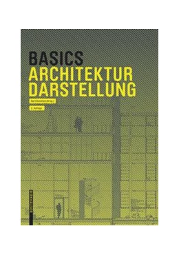 Abbildung von Bielefeld / Skiba | Basics Architekturdarstellung | 2. Auflage | 2021 | beck-shop.de