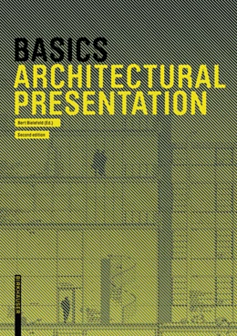 Abbildung von Bielefeld / Skiba | Basics Architectural Presentation | 2. Auflage | 2021 | beck-shop.de