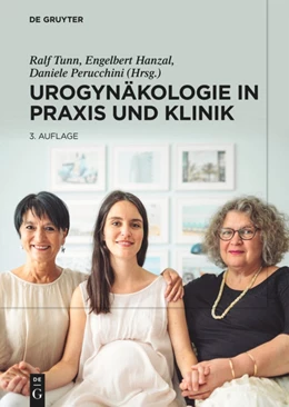 Abbildung von Tunn / Hanzal | Urogynäkologie in Praxis und Klinik | 3. Auflage | 2021 | beck-shop.de
