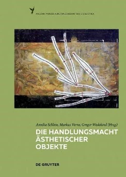 Abbildung von Schlitte / Verne | Die Handlungsmacht ästhetischer Objekte | 1. Auflage | 2021 | 7 | beck-shop.de