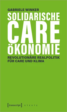 Abbildung von Winker | Solidarische Care-Ökonomie | 1. Auflage | 2021 | beck-shop.de
