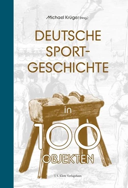 Abbildung von Krüger | Deutsche Sportgeschichte in 100 Objekten | 1. Auflage | 2020 | beck-shop.de