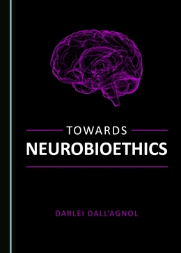 Abbildung von Agnol | Towards Neurobioethics | 1. Auflage | 2020 | beck-shop.de