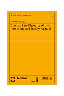 Abbildung von Höffler | Criminal Law Discourse of the Interconnected Society (CLaDIS) | 1. Auflage | 2020 | Band 7 | beck-shop.de