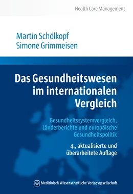 Abbildung von Schölkopf / Grimmeisen | Das Gesundheitswesen im internationalen Vergleich | 4. Auflage | 2020 | beck-shop.de