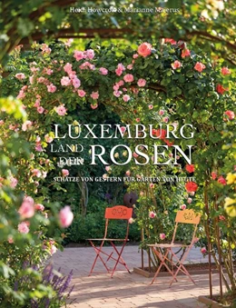 Abbildung von Howcroft / Majerus | Luxemburg - Land der Rosen | 1. Auflage | 2020 | beck-shop.de