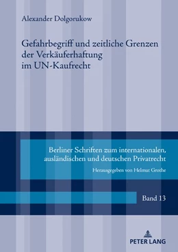 Abbildung von Dolgorukow | Gefahrbegriff und zeitliche Grenzen der Verkäuferhaftung im UN-Kaufrecht | 1. Auflage | 2020 | 13 | beck-shop.de