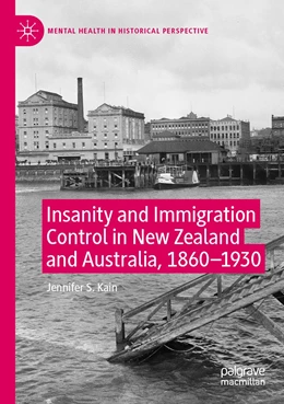 Abbildung von Kain | Insanity and Immigration Control in New Zealand and Australia, 1860–1930 | 1. Auflage | 2020 | beck-shop.de