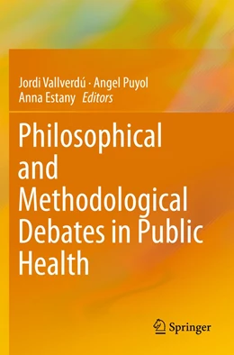 Abbildung von Vallverdú / Puyol | Philosophical and Methodological Debates in Public Health | 1. Auflage | 2020 | beck-shop.de