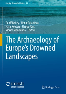 Abbildung von Bailey / Galanidou | The Archaeology of Europe’s Drowned Landscapes | 1. Auflage | 2020 | 35 | beck-shop.de