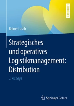 Abbildung von Lasch | Strategisches und operatives Logistikmanagement: Distribution | 3. Auflage | 2020 | beck-shop.de