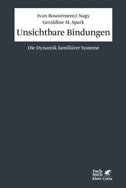 Abbildung von Boszormenyi-Nagy / Spark | Unsichtbare Bindungen (Konzepte der Humanwissenschaften) | 11. Auflage | 2020 | beck-shop.de